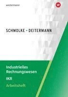 Industrielles Rechnungswesen - IKR. Arbeitsheft 1