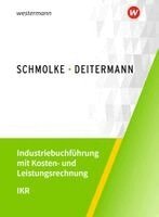 Björn Flader, Manfred Deitermann, Wolf-Dieter Rückwart, Susanne Stobbe - Industriebuchführung mit Kosten- und Leistungsrechnung - IKR, Häftad