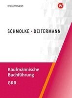 Björn Flader, Manfred Deitermann, Susanne Stobbe - Kaufmännische Buchführung - GKR, Häftad