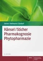 Otto Sticher, Jörg Heilmann, Ilse Zündorf - Hänsel/ Sticher Pharmakognosie Phytopharmazie, Inbunden