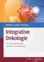 Harald Matthes, Friedemann Schad, Ralf-Dieter Hofheinz - Integrative Onkologie, Inbunden