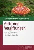 bokomslag Gifte Und Vergiftungen: Wissen, Verstehen, Erkennen, Handeln