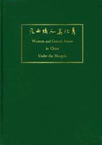 bokomslag Western and Central Asians in China Under the Mongols