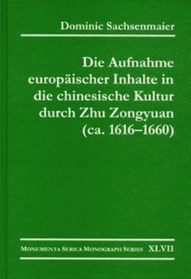 Die Aufnahme europischer Inhalte in die chinesische Kultur durch Zhu Zongyuan (ca. 16161660) 1