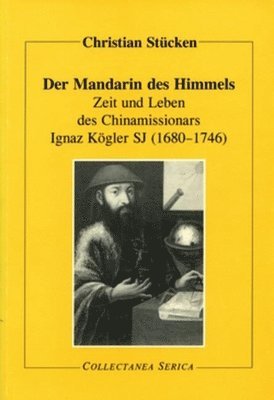 Zeit und Leben des Chinamissionars Ignaz Koegler SJ (1680-1746) 1