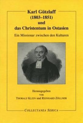 Karl Gtzlaff (1803-1851) und das Christentum in Ostasien 1