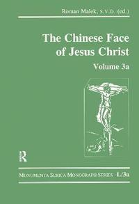 bokomslag The Chinese Face of Jesus Christ: Volume 3a