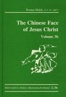 The Chinese Face of Jesus Christ: Volume 3b 1