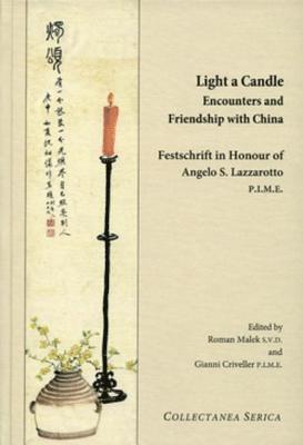 bokomslag Light a Candle. Encounters and Friendship with China