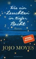Jojo Moyes - Wie ein Leuchten in tiefer Nacht, Inbunden