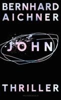 Bernhard Aichner - John, Inbunden