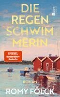 Romy Fölck - Die Regenschwimmerin, Inbunden