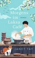 Janet Tay - Morgens im Laksa Café, Inbunden