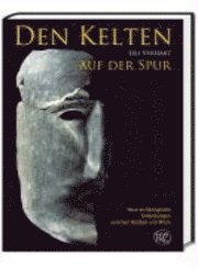 bokomslag Den Kelten Auf der Spur: Neue Archaologische Entdeckungen Zwischen Nordsee Und Rhein