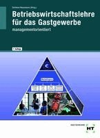Harald Dettmer, Arnold Czwikla, Thomas Hausmann, Petra Hieke, Elisabeth Köhnke, Matthias Meilwes, Helmut Meisl, Peter Posluschny, Sandra Warden - Betriebswirtschaftslehre für das Gastgewerbe, Häftad