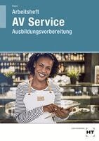 Sonja Stelzer - Arbeitsheft AV Service, Häftad