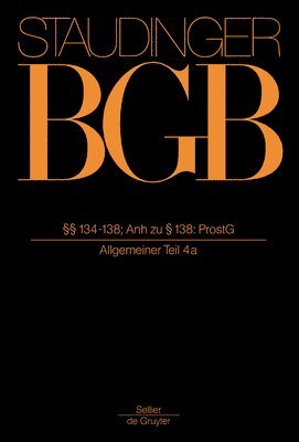 Jurgen Kohler, Phillipp S Fischinger, Norbert Habermann, Maximilian Seibl - §§ 134-138; Anh Zu § 138: Prostg, Inbunden