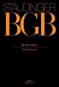 bokomslag J. von Staudingers Kommentar zum Bürgerlichen Gesetzbuch mit Einführungsgesetz und Nebengesetzen, §§ 1589-1600d