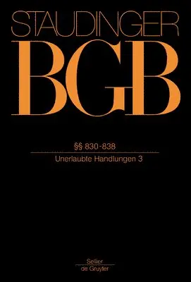 Detlev W. Belling, Christina Eberl-Borges - §§ 830-838: (Unerlaubte Handlungen 3), Inbunden. Tillgänglighet: Lägg i varukorg