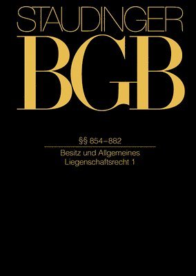 Christian A. Heinze, Stefan Heinze - §§ 854-882: (Besitz Und Allgemeines Liegenschaftsrecht), Inbunden