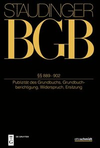 bokomslag §§ 889-902: (Publizität Des Grundbuchs, Grundbuchberichtigung, Widerspruch, Ersitzung)