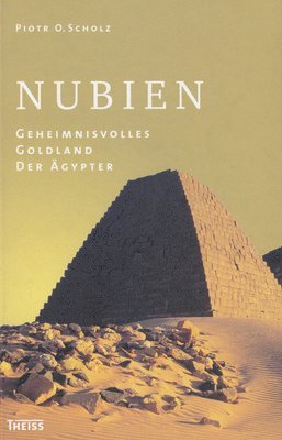 bokomslag Nubien: Geheimnisvolles Goldland Der Agypter