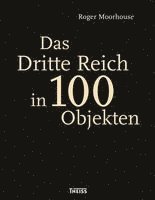 bokomslag Das Dritte Reich in 100 Objekten