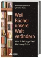 bokomslag Weil Bücher unsere Welt verändern