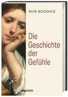Die Geschichte der Gefühle