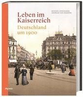 Michael Epkenhans, Andreas von Seggern - Leben im Kaiserreich, Inbunden
