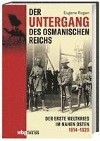 Der Untergang des Osmanischen Reichs