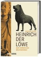 Joachim Ehlers - Heinrich der Löwe, Inbunden