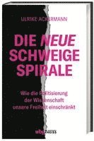Ulrike Ackermann - Die neue Schweigespirale, Häftad