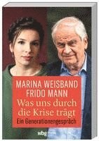 Was uns durch die Krise trägt