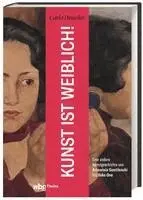 Carla Heussler - Kunst ist weiblich!, Häftad. Tillgänglighet: Lägg i varukorg