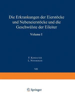 bokomslag Die Erkrankungen der Eierstcke und Nebeneierstcke und die Geschwlste der Eileiter