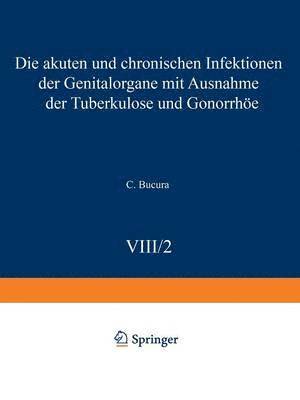 Die akuten und chronischen Infektionen der Genitalorgane 1