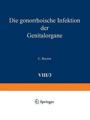 Die gonorrhoische Infektion der Genitalorgane 1