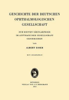 Geschichte der Deutschen Ophthalmologischen Gesellschaft 1