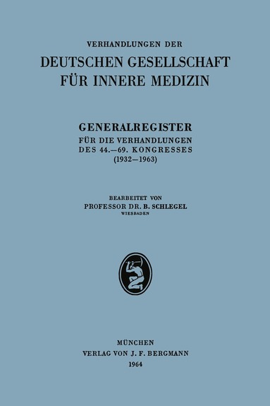 B. Schlegel - Generalregister für die Verhandlungen des 44.–69. Kongresses (1932–1963), Häftad