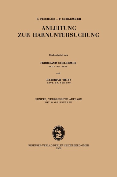 Franz Fischler, Ferdinand Schlemmer, F. Fischler, Ferdinand Schlemmer, Ferdinand Schlemmer, Heinrich Thies - Anleitung zur Harnuntersuchung, Häftad