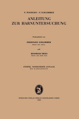 Franz Fischler, Ferdinand Schlemmer, F. Fischler, Ferdinand Schlemmer, Ferdinand Schlemmer, Heinrich Thies - Anleitung zur Harnuntersuchung, Häftad