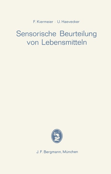 Friedrich Kiermeier, Ulrich Haevecker - Sensorische Beurteilung von Lebensmitteln, Häftad