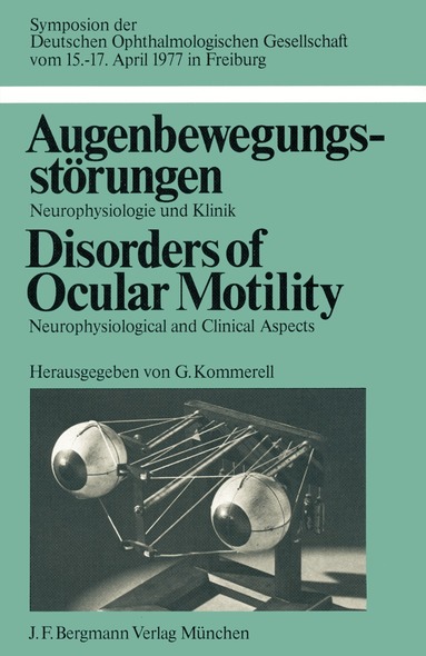 Deutsche Ophthalmologische Gesellschaft, G. Kommerell - Augenbewegungsstörungen / Disorders of Ocular Motility, Häftad