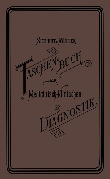 Friedrich Müller, Otto Seifert, H.v. Kress, G.A. Neuhaus - Taschenbuch der Medicinisch-Klinischen Diagnostik, Häftad