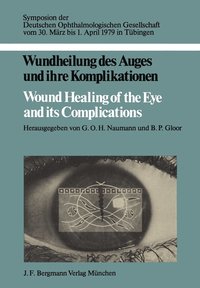 bokomslag Wundheilung des Auges und ihre Komplikationen / Wound Healing of the Eye and its Complications