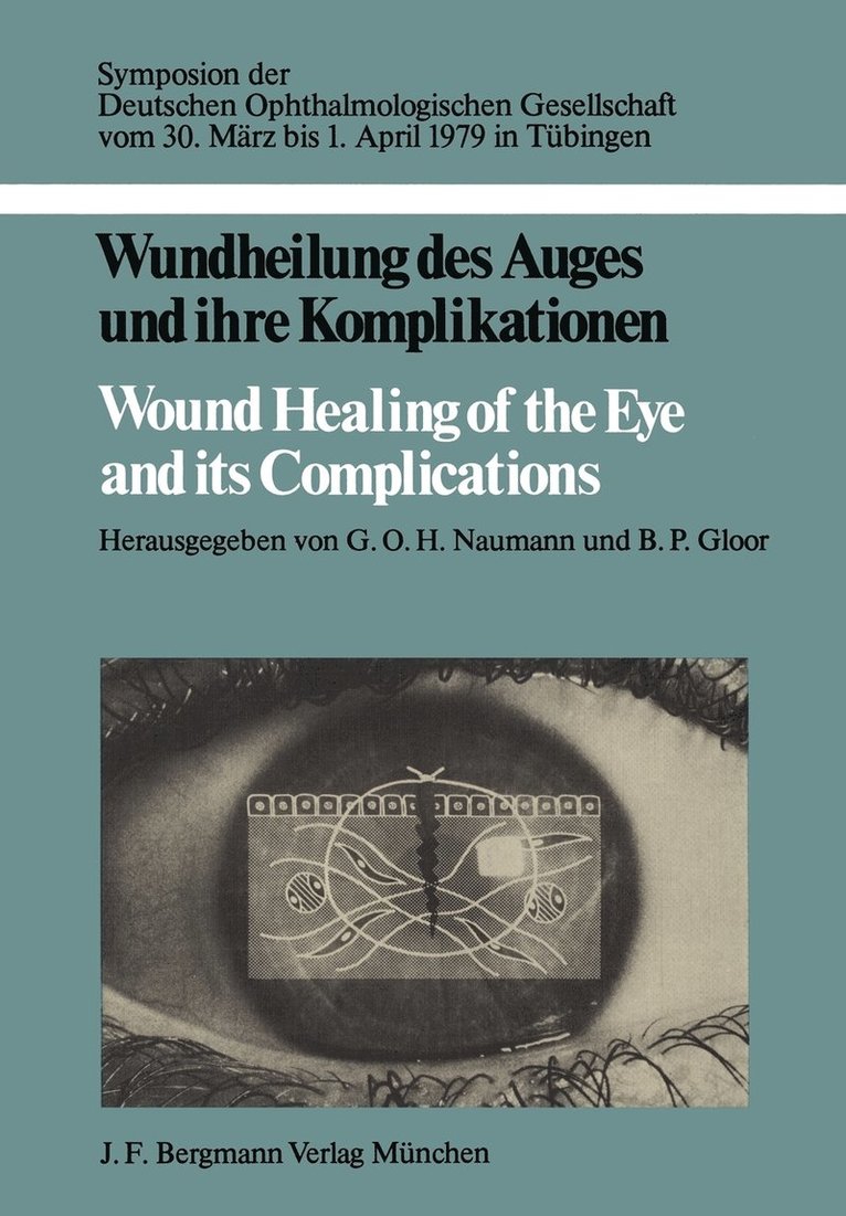 Wundheilung des Auges und ihre Komplikationen / Wound Healing of the Eye and its Complications 1