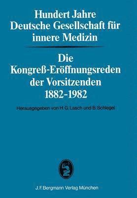 Hundert Jahre Deutsche Gesellschaft fr innere Medizin 1