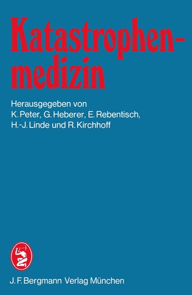 K. Peter, G. Heberer, E. Rebentisch, H.-J. Linde, R. Kirchhoff - Katastrophenmedizin, Häftad