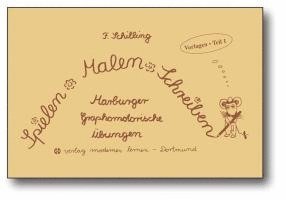 Friedhelm Schilling - Spielen - Malen - Schreiben - Vorlagen. Teil 1, Häftad